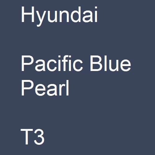 Hyundai, Pacific Blue Pearl, T3.